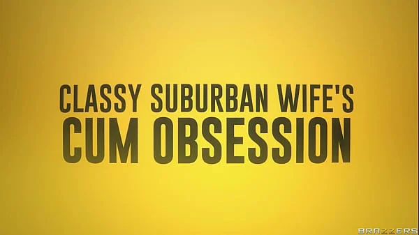 Classy Suburban Wife's Cum Obsession - Cherie Deville / Brazzers  / stream full from www.zzfull.com/subu